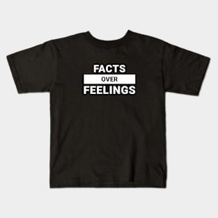 Facts Over Feelings Kids T-Shirt